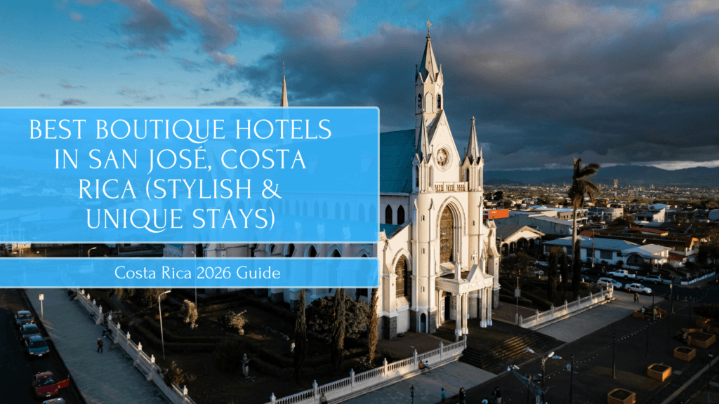 Best Boutique Hotels in San José, Costa Rica (Stylish & Unique Stays)