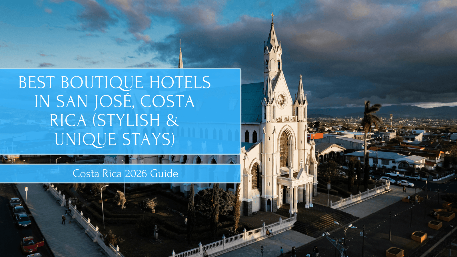 Best Boutique Hotels in San José, Costa Rica (Stylish & Unique Stays)