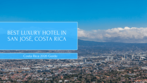 Best Luxury Hotel in San José, Costa Rica