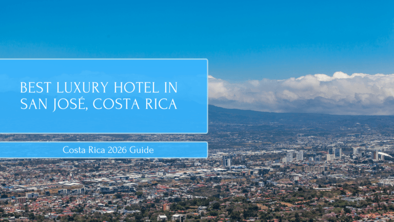 Best Luxury Hotel in San José, Costa Rica